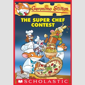 The super chef contest (geronimo stilton #58)