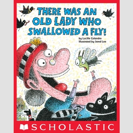 There was an old lady who swallowed a fly!