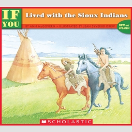 If you lived with the sioux indians