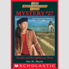 Claudia and the lighthouse ghost (the baby-sitters club mystery #27)