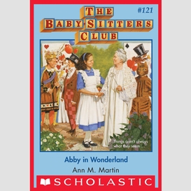 Abby in wonderland (the baby-sitters club #121)