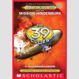 Mission hindenburg (the 39 clues: doublecross, book 2)