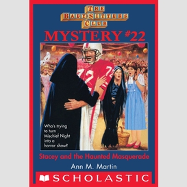 Stacey and the haunted masquerade (the baby-sitters club mystery #22)