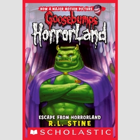 Escape from horrorland (goosebumps horrorland #11)