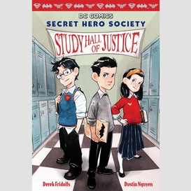 Study hall of justice (dc comics: secret hero society #1)