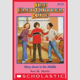 Mary anne in the middle (the baby-sitters club #125)