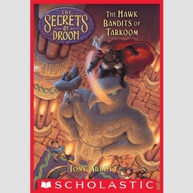 The hawk bandits of tarkoom (the secrets of droon #11)