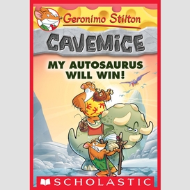 My autosaurus will win! (geronimo stilton cavemice #10)