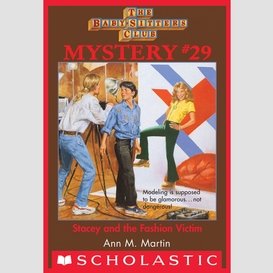 Stacey and the fashion victim (the baby-sitters club mystery #29)