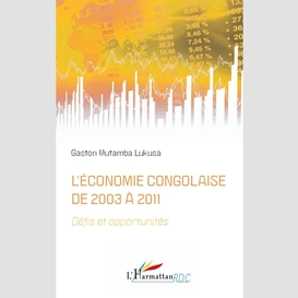 L'économie congolaise de 2003 à 2011