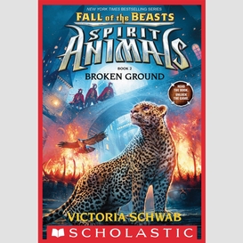 Broken ground (spirit animals: fall of the beasts, book 2)