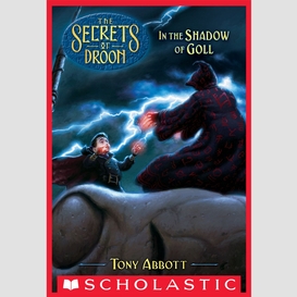 In the shadow of goll (the secrets of droon #28)