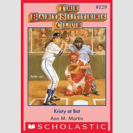 Kristy at bat (the baby-sitters club #129)