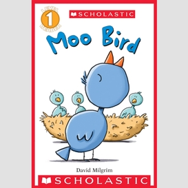 Moo bird (scholastic reader, level 1)