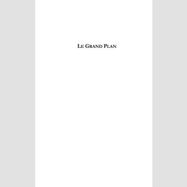 Le grand plan