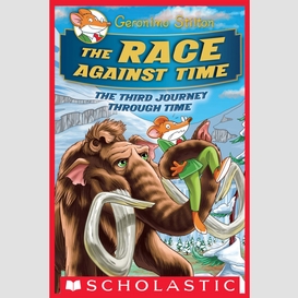 The race against time (geronimo stilton journey through time #3)