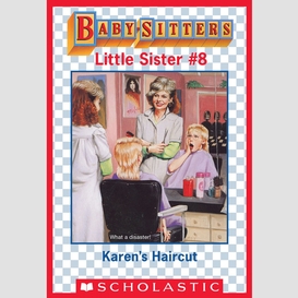 Karen's haircut (baby-sitters little sister #8)