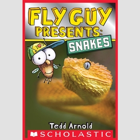 Fly guy presents: snakes (scholastic reader, level 2)