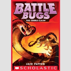 The cobra clash (battle bugs #5)