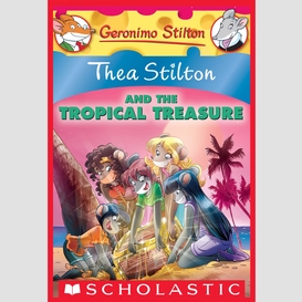 Thea stilton and the tropical treasure (thea stilton #22)