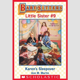 Karen's sleepover (baby-sitters little sister #9)