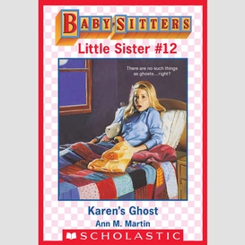 Karen's ghost (baby-sitters little sister #12)
