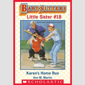 Karen's home run (baby-sitters little sister #18)