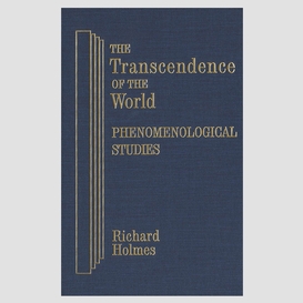 The transcendence of the world: phenomenological studies