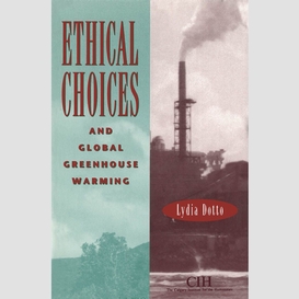 Ethical choices and global greenhouse warming