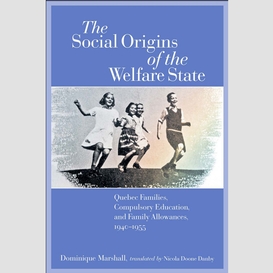 The social origins of the welfare state
