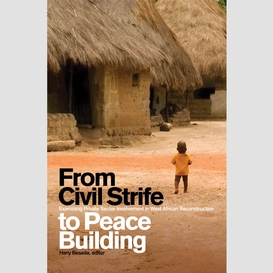 From civil strife to peace building