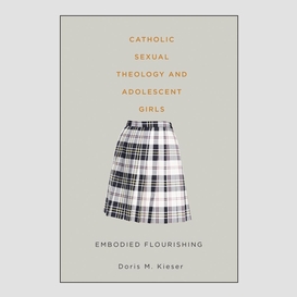 Catholic sexual theology and adolescent girls