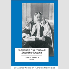 Florence nightingale: extending nursing