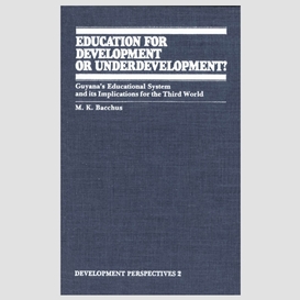 Education for development or underdevelopment?
