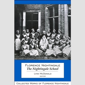 Florence nightingale: the nightingale school