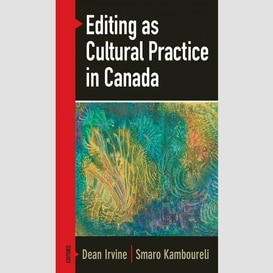 Editing as cultural practice in canada