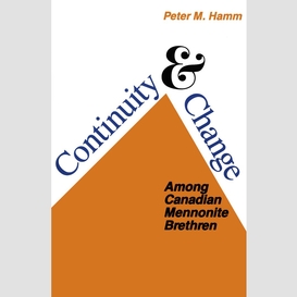 Continuity and change among canadian mennonite brethren