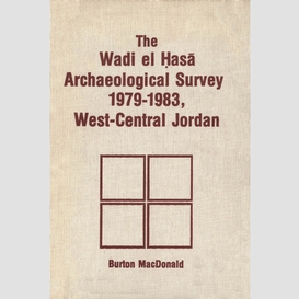 Wadi el hasa archaeological survey 1979-1931, west-central jordan