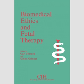 Biomedical ethics and fetal therapy