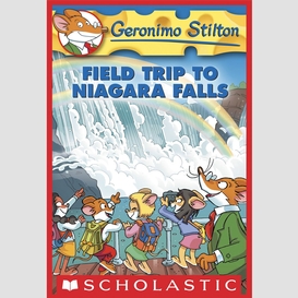 Field trip to niagara falls (geronimo stilton #24)