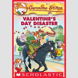 Valentine's day disaster (geronimo stilton #23)
