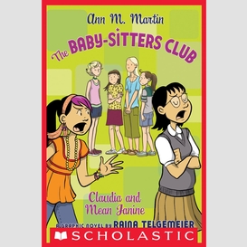 Claudia and mean janine: a graphic novel (the baby-sitters club #4)