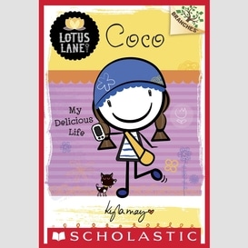 Coco: my delicious life: a branches book (lotus lane #2)