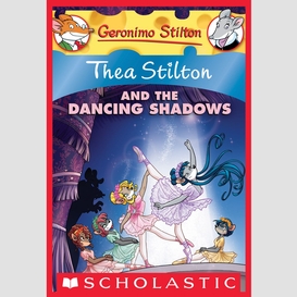 Thea stilton and the dancing shadows (thea stilton #14)