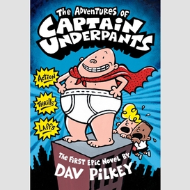 The adventures of captain underpants (captain underpants #1)
