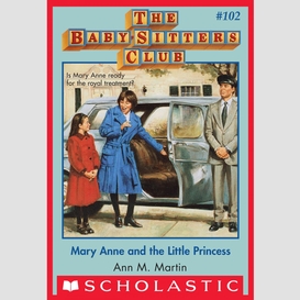 Mary anne and the little princess (the baby-sitters club #102)