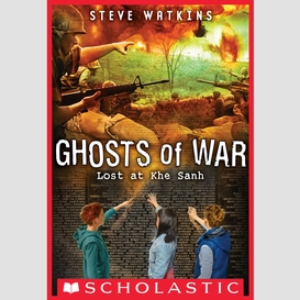 Lost at khe sanh (ghosts of war #2)
