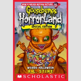 Weirdo halloween (goosebumps horrorland #16)
