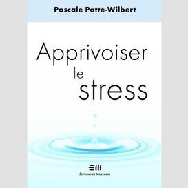 Apprivoiser le stress