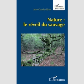 Nature : le réveil du sauvage